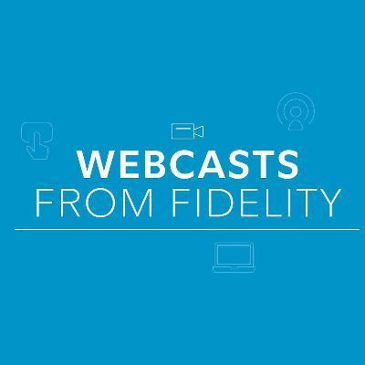 Fidelity Webcast